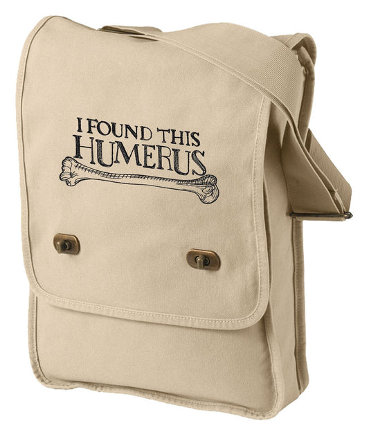 I Found This Humerus Embroidered Canvas Field Bag